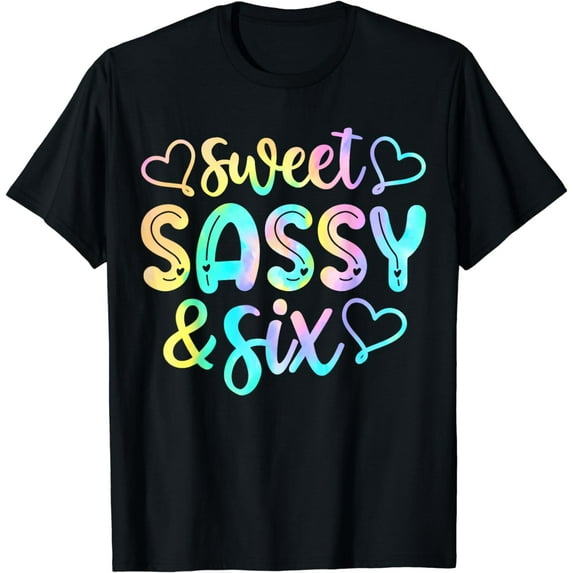 Kids 6th Birthday Girl Sweet Sassy And Six 6 Years Old Girls T-Shirt