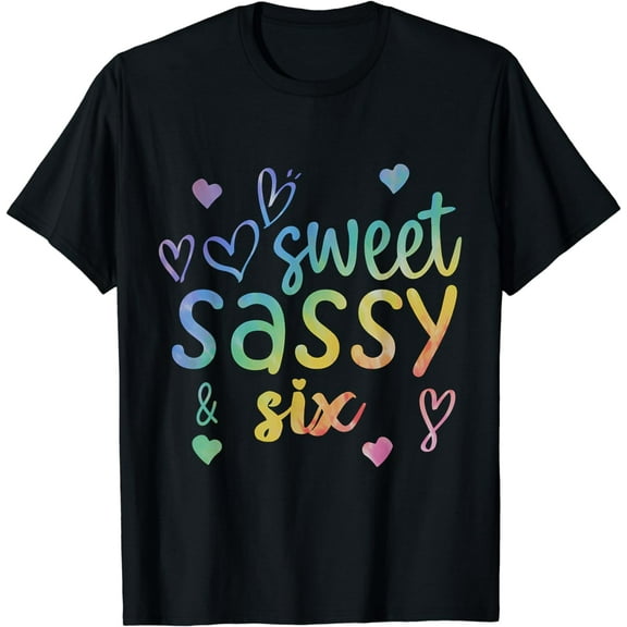 Kids 6th Birthday Girl Sweet Sassy And Six 6 Years Old Girls T-Shirt