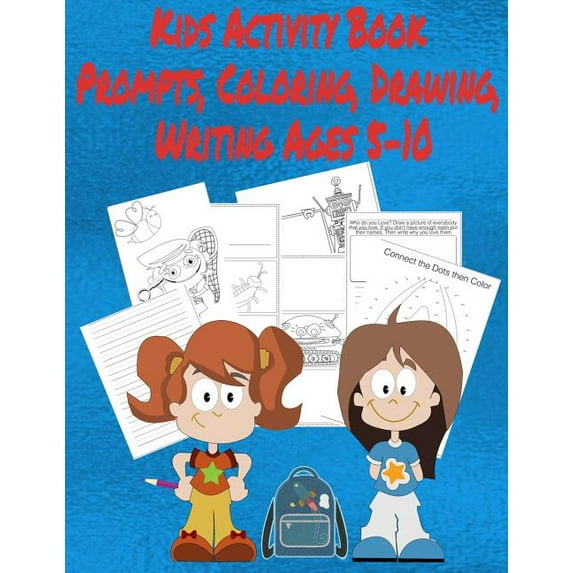 Kids Activity Book Prompts, Coloring, Drawing, Writing Ages 5-10: Children's Educational Notebook, (Paperback)