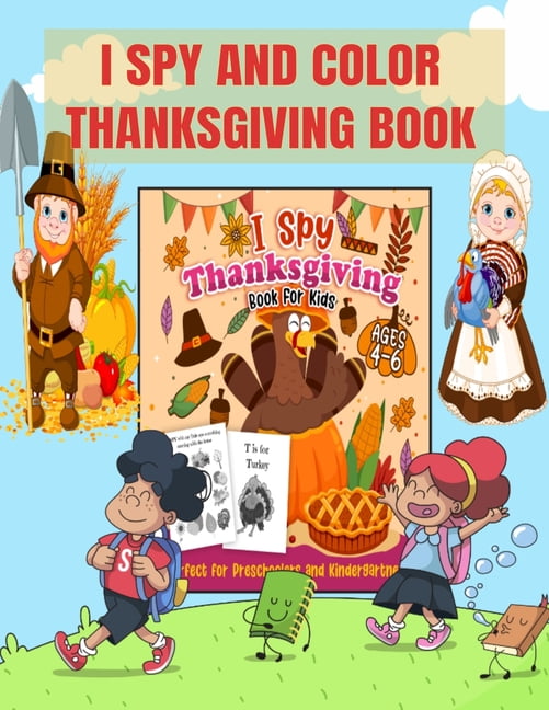 Kids Activity Books: I Spy And Color Thanksgiving Book : A Fun Learning