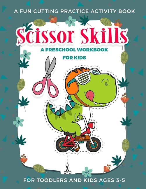 Scissor Skills Preschool Activity Book for Kids: A Fun Cutting Practice ...