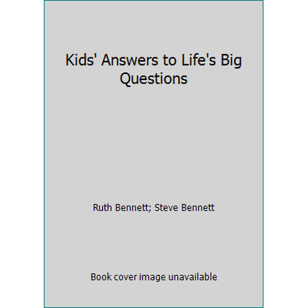 Kids' Answers to Life's Big Questions [Paperback - Used]
