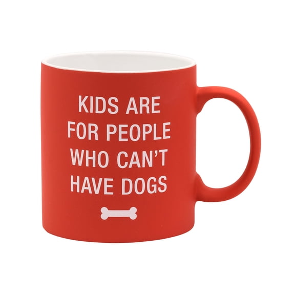Kids Are For People Who Can't Have Dogs Ceramic Coffee Mug