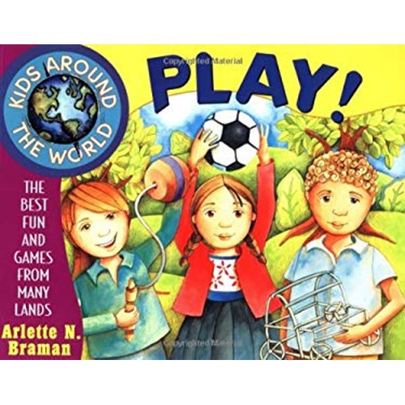 Pre-Owned Kids Around the World Play!: The Best Fun and Games from Many Lands (Paperback) 0471409847 9780471409847