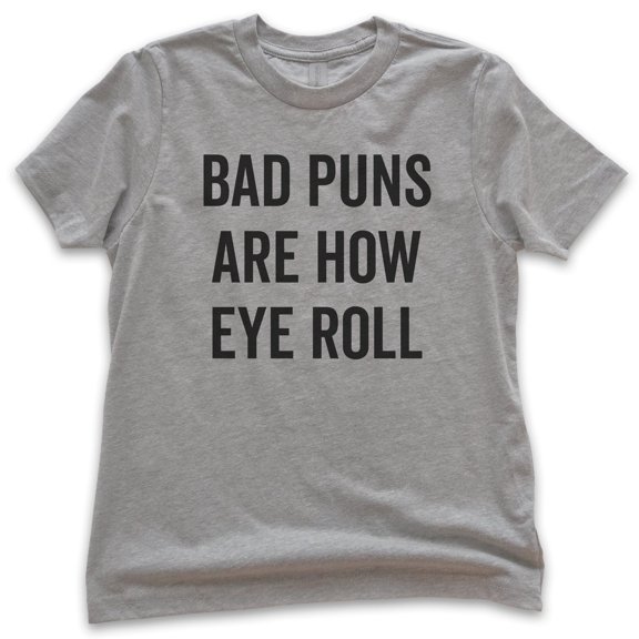 Kids Bad Puns Are How Eye Roll Shirt, Youth Kids Boy Girl T-Shirt, Clever Pun Shirt, Hilarious Wordplay Tee, Dark Heather Gray, Large