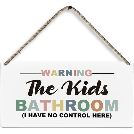 Kids Bathroom Wood Plaque Sign, Kids Bathroom Signs, Kid Bathroom Toilet Restroom Wall Decor, Boho Warning The Kids Bathroom I Have No Control Here Home Décor Wall Hanging Decor 5X10Inch
