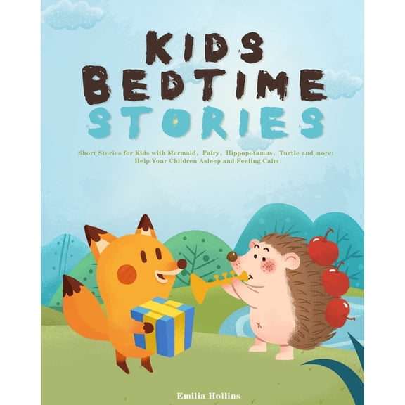 Kids Bedtime Stories: Short Stories for Kids with MermaidFairyHippopotamusTurtle and more: Help , (Paperback)