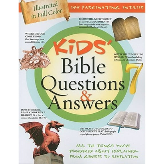 Kids' Bible Questions & Answers : All the Things Youve Wondered About Explained--from Genesis to Revelation