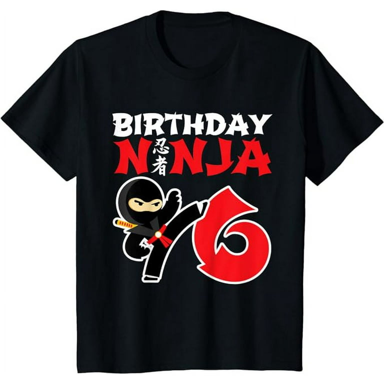 Kids Birthday Ninja Shirt - 6 Year Old Ninja Birthday Party Theme Kids Birthday Ninja Shirt - 6 Year Old Ninja Birthday Party Theme
