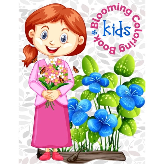 Kids Blooming Coloring Book : Flower Coloring Book For Children Age 4-8 (Paperback)