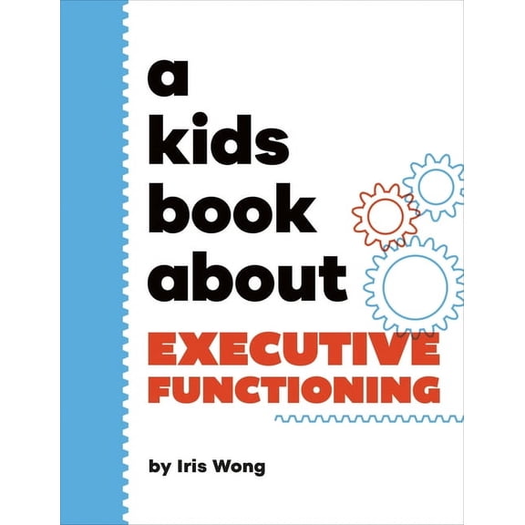 Kids Book A Kids Book about Executive Functioning, (Hardcover)