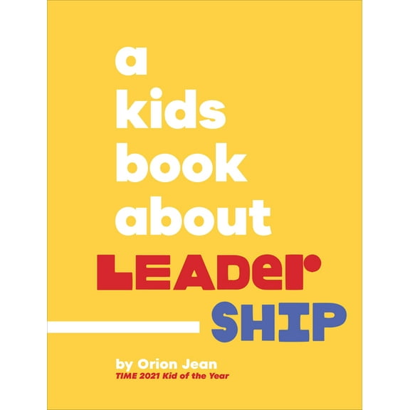 Kids Book A Kids Book about Leadership, (Hardcover)