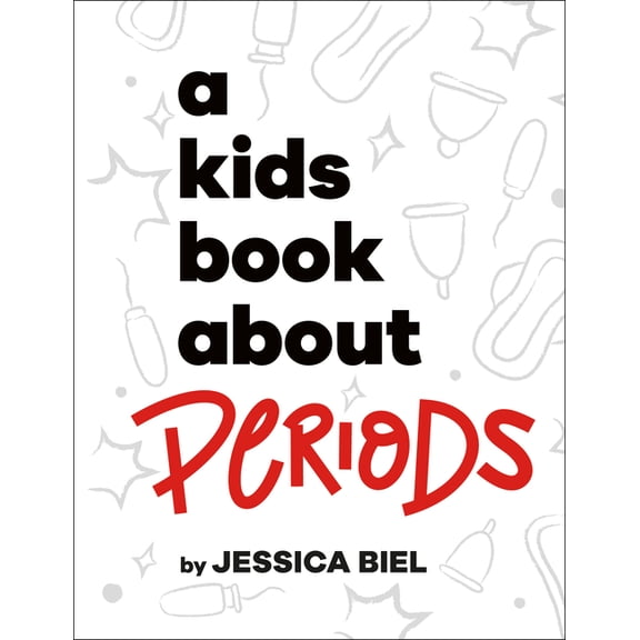 Kids Book A Kids Book about Periods, (Hardcover)