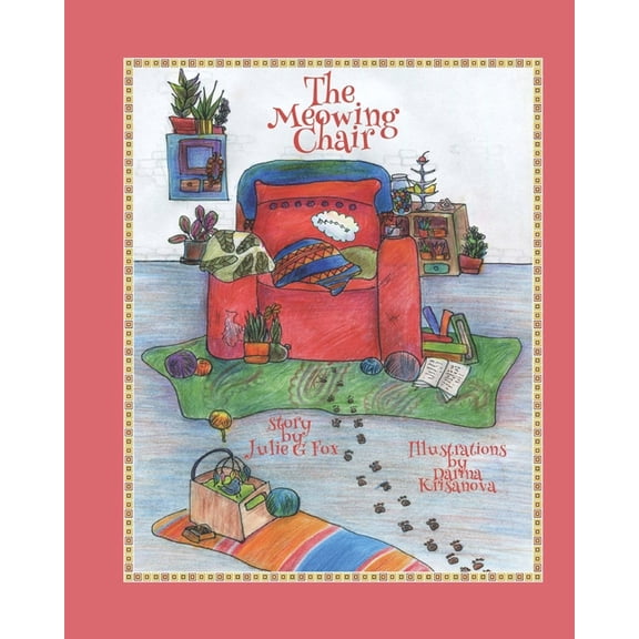 Kids Book Farm: Books Illustrated or Aut The Meowing Chair, (Paperback)