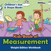 Kids Book of Measurement Weight Edition Workbook Childrens Size & Shape Books, Paperback