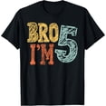 thumbnail image 1 of Kids Bro I'm Five Years Old 5th Birthday Boy Kid Girl Family T-Shirt, 1 of 3