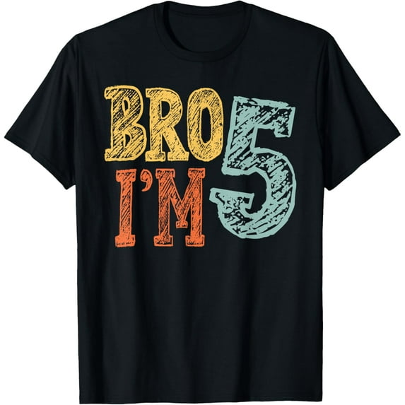 Kids Bro I'm Five Years Old 5th Birthday Boy Kid Girl Family T-Shirt