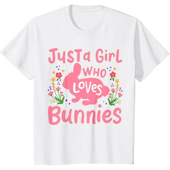Kids Bunny Just A Girl Who Loves Bunnies Gift T-Shirt