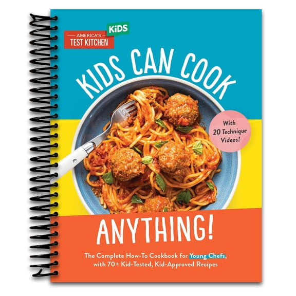 Kids Can Cook Anything!: The Complete How-To Cookbook for Young Chefs, with 75 Kid-Tested, Kid-Approved Recipes (Young Chefs Series) (Spiral Bound)