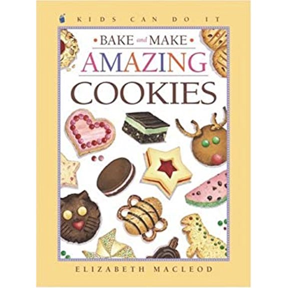 Pre-Owned Bake and Make Amazing Cookies (Kids Can Do It) (Paperback) 1553376323 9781553376323