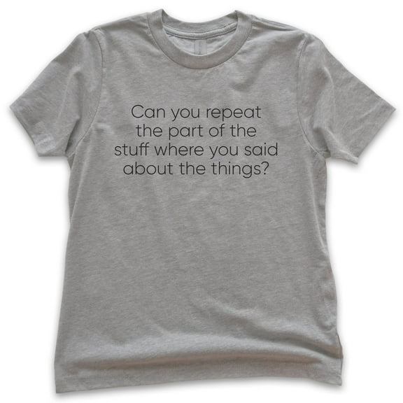 Kids Can You Repeat The Part Of The Stuff Shirt, Youth Kids Boy Girl T-Shirt, Funny Shirt, Silly Goofy Tee, Dark Heather Gray, Small