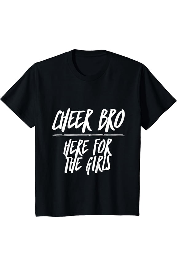 Kids Cheer Bro Here for the Girls Funny Cheer Brother T-Shirt
