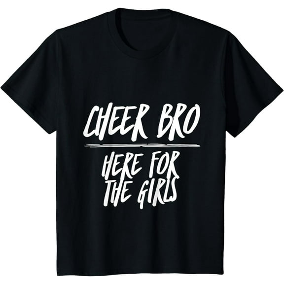 Kids Cheer Bro Here for the Girls Funny Cheer Brother T-Shirt