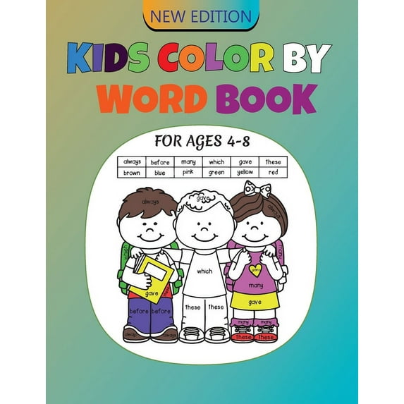 Kids Color By Word Book Ages 4-8: High Resolution Black-white Interior Great Gift For Boys & Girls Kids Coloring Activit, (Paperback)