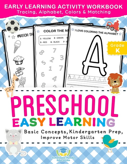 Kids Coloring Activity Books: Preschool Easy Learning Activity Workbook: Preschool Prep, Pre-Writing, Pre-Reading, Toddler Learning Book, Kindergarten Prep, Alphabet Tracing, Number Tracing, Colors, S