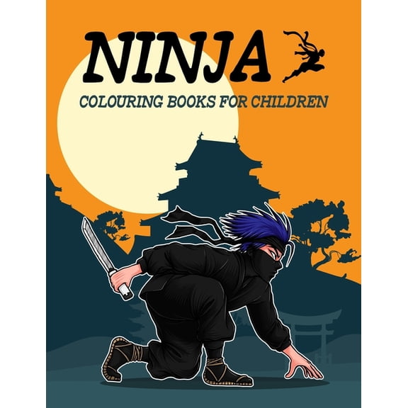 Kids Coloring Book Ninja Colouring Books for Children: The Big Ninja Coloring Books for Kids Ages 4-8, Book 27, (Paperback)