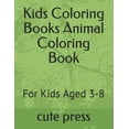 thumbnail image 1 of Kids Coloring Books Animal Coloring Book : For Kids Aged 3-8 (Paperback), 1 of 1