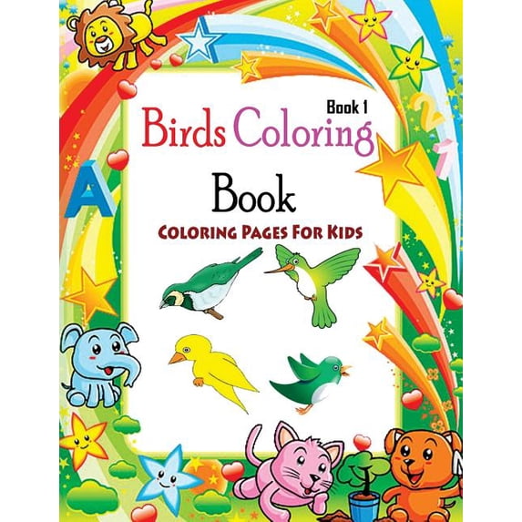 Kids Coloring Books: Coloring Pages For Kids Birds Coloring Book 1: Coloring Books for Kids (Paperback)