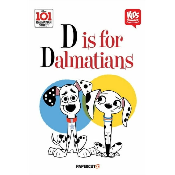 Kids Comics: 101 Dalmatian Street: D Is for Dalmatians, (Hardcover)