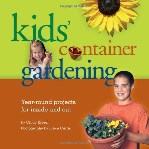 Pre-Owned Kids' Container Gardening: Year-Round Projects for Inside and Out (Paperback) 1883052750 9781883052751