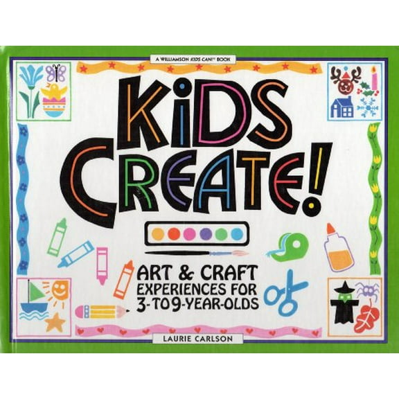 Pre-Owned Kids Create!: Art & Craft Experiences for 3- To 9-Year-Olds (Library Binding) 0836822323 9780836822328