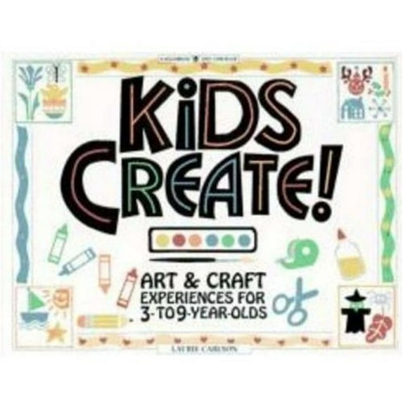 Pre-Owned Kids Create! Art & Craft Experiences for 3- to 9-Year-Olds (Paperback) 0913589519 9780913589519