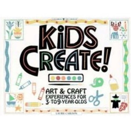 Pre-Owned Kids Create! Art & Craft Experiences for 3- to 9-Year-Olds (Paperback) 0913589519 9780913589519
