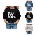 thumbnail image 1 of Kids Crewneck Sweatshirt Long Sleeve Love You More Print Pullover Casual Fashion Top Boys Girls 3-14 Years, 1 of 4