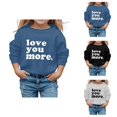 thumbnail image 1 of Kids Crewneck Sweatshirt Long Sleeve Love You More Print Pullover Casual Fashion Top Boys Girls 3-14 Years, 1 of 4