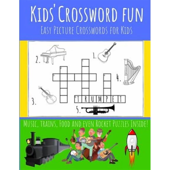 Kids' Crossword Fun: Kids' Crossword Fun: Easy and Fun Crossword Puzzles for Kids. Great Pictures Ad Definitions with Loads of Topics.