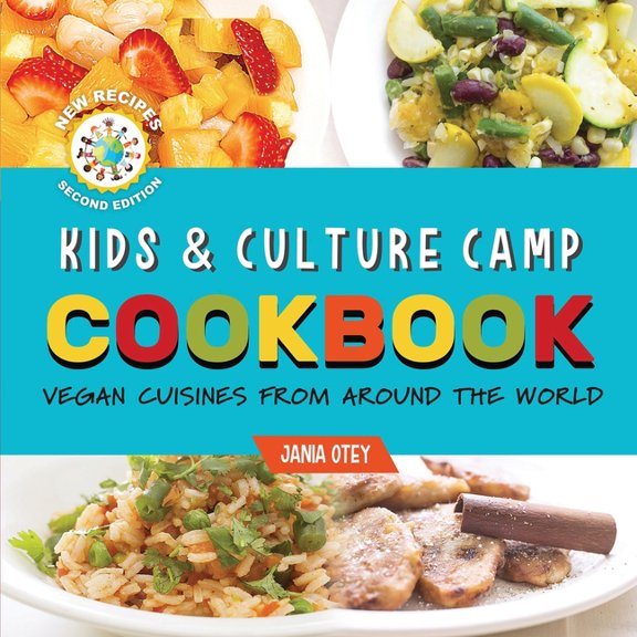 Kids & Culture Camp Cookbook: Vegan Cuisines From Around The World, (Paperback)
