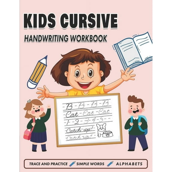 Kids Cursive Handwriting Workbook: Cursive Tracing Book (8.5" x 11"), Trace and Practice Letters, Vowels, Words, Number,, (Paperback)
