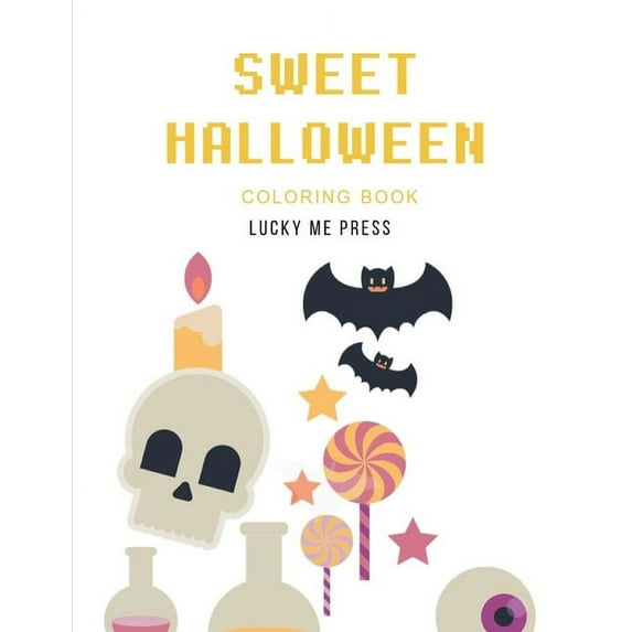 Kids Development: Sweet Halloween Coloring Book : The sweetie book with Fun, Easy, and Relaxing Coloring Pages (Series #4) (Paperback)