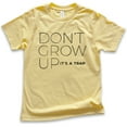 thumbnail image 1 of Kids Don't Grow Up It's A Trap Shirt, Youth Kids Boy Girl T-Shirt, Cute Saying Shirt, Funny Saying Shirt, Yellow, Medium, 1 of 4