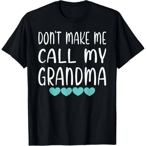Kids Don't Make Me Call My Grandma - I Love My Grandmother T-Shirt