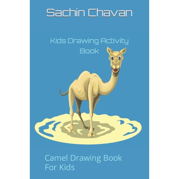 Kids Drawing Activity Book: Camel Drawing Book For Kids (Paperback)