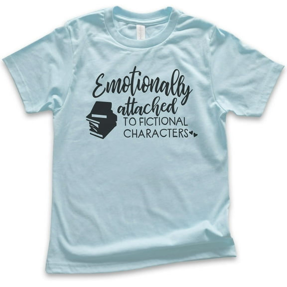 Kids Emotionally Attached To Fictional Characters Shirt, Youth Kids Boy Girl T-Shirt, Book Lover Literature Tee, Light Blue, Medium