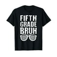 thumbnail image 1 of Kids Fifth Grade Bruh First Day Of School 5th Grade For Boys T-Shirt, 1 of 5