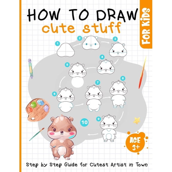 Kids Fun Books: Coloring, Drawing & Read How to Draw Cute Stuff for Kids Age 3+: Step by Step Easy Guide for Cutest Artist in Town, Book 3, (Paperback)
