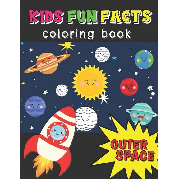 Kids Fun Facts Coloring Book: Fantastic Outer Space Coloring with Planets, Rockets For Kids Aged 4-8, (Paperback)